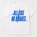 Women’s All Gas No Brakes Motivational T-Shirt – White/Blue